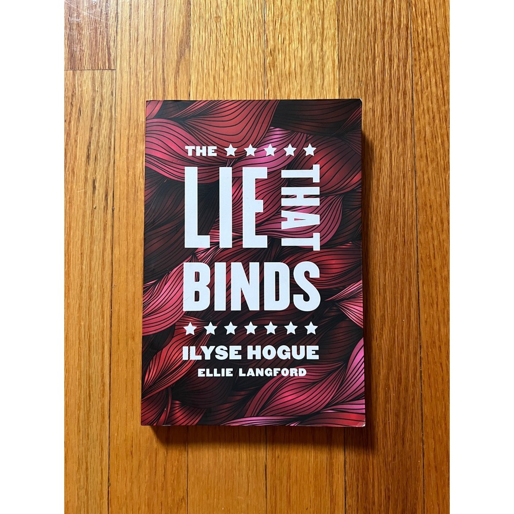 The Lie That Binds Ilyse Hogue Ellie Langford First Edition Paperback 2020